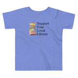 Support Your Local Library Toddler T-Shirt