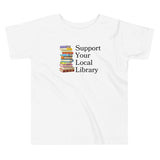 Support Your Local Library Toddler T-Shirt