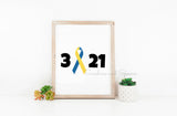 3 21 Down Syndrome Awareness Printable Print Art - Sunshine and Spoons Shop