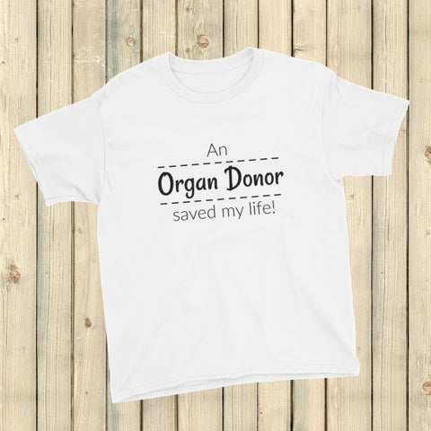 An Organ Donor Saved My Life Kids' Shirt - Choose Color - Sunshine and Spoons Shop