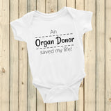 An Organ Donor Saved My Life Onesie Bodysuit - Choose Color - Sunshine and Spoons Shop