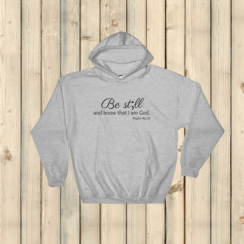 Be Still and Know Semicolon Hoodie Sweatshirt - Choose Color - Sunshine and Spoons Shop