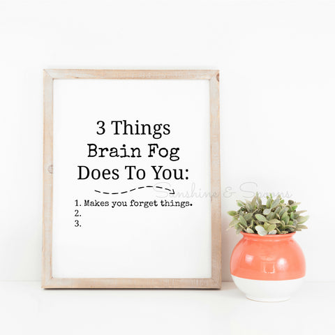 3 Things Brain Fog Does to You Spoonie Printable Print Art - Sunshine and Spoons Shop