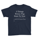 3 Things Brain Fog Does to You Spoonie Kids' Shirt - Choose Color - Sunshine and Spoons Shop
