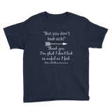 But You Don't Look Sick Spoonie Kids' Shirt - Choose Color - Sunshine and Spoons Shop