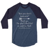 But You Don't Look Sick Spoonie 3/4 Sleeve Unisex Raglan - Choose Color - Sunshine and Spoons Shop