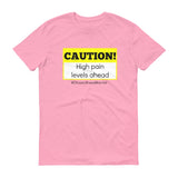 Caution! High Pain Levels Ahead Chronic Illness Unisex Shirt - Choose Color - Sunshine and Spoons Shop