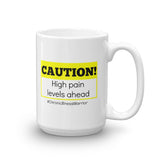 Caution! High Pain Levels Ahead Chronic Illness Coffee Tea Mug - Choose Size - Sunshine and Spoons Shop