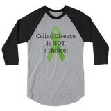Celiac Disease is Not a Choice 3/4 Sleeve Unisex Raglan - Choose Color - Sunshine and Spoons Shop