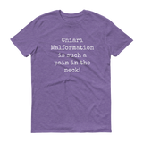 Chiari Malformation is Such a Pain in the Neck Unisex Shirt - Choose Color - Sunshine and Spoons Shop