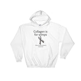 Collagen Is For Wimps Ehlers Danlos EDS Hoodie Sweatshirt - Choose Color - Sunshine and Spoons Shop