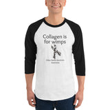 Collagen Is For Wimps Ehlers Danlos EDS 3/4 Sleeve Unisex Raglan - Choose Color - Sunshine and Spoons Shop