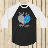 Dad of a Type 1 Diabetes Warrior T1D 3/4 Sleeve Unisex Raglan - Choose Color - Sunshine and Spoons Shop