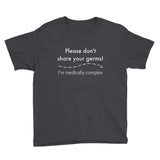Please Don't Share Your Germs. I'm Medically Complex Kids' Shirt - Choose Color - Sunshine and Spoons Shop