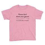Please Don't Share Your Germs. I'm Medically Complex Kids' Shirt - Choose Color - Sunshine and Spoons Shop