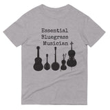 Essential Bluegrass Musician Unisex Shirt - Choose Color