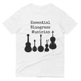 Essential Bluegrass Musician Unisex Shirt - Choose Color