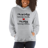 I'm Not Faking Being Sick, I'm Faking Being Well Spoonie Hoodie Sweatshirt - Choose Color - Sunshine and Spoons Shop