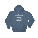 I'm Famous On My Blog Hoodie Sweatshirt - Choose Color - Sunshine and Spoons Shop