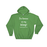 I'm Famous On My Blog Hoodie Sweatshirt - Choose Color - Sunshine and Spoons Shop