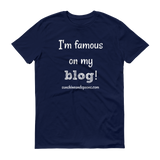 I'm Famous On My Blog Unisex Shirt - Choose Color - Sunshine and Spoons Shop