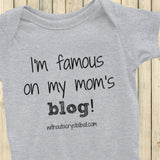 I'm Famous On My Mom's Blog Personalized Onesie Bodysuit - Choose Color - Sunshine and Spoons Shop