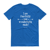 Fearfully and Wonderfully Made Unisex Shirt - Choose Color - Sunshine and Spoons Shop