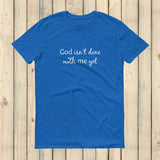 God Isn't Done with Me Yet Semicolon Unisex Shirt - Choose Color - Sunshine and Spoons Shop