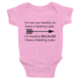 I'm Healthy Because of My Feeding Tube Onesie Bodysuit - Choose Color - Sunshine and Spoons Shop