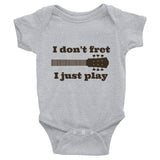 I Don't Fret, I Just Play Musician Onesie Bodysuit - Choose Color - Sunshine and Spoons Shop