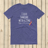 I Love Someone with Eczema Awareness Unisex Shirt - Choose Color - Sunshine and Spoons Shop