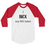 I Rock My NG Tube Feeding Tube 3/4 Sleeve Unisex Raglan - Choose Color - Sunshine and Spoons Shop