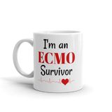 I am an ECMO Survivor Coffee Tea Mug - Choose Size - Sunshine and Spoons Shop