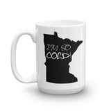 I'm So Cold Minnesota Coffee Tea Mug - Choose Size - Sunshine and Spoons Shop