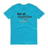 Not All Disabilities Are Visible Unisex Shirt - Choose Color - Sunshine and Spoons Shop