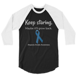 Keep Staring. Maybe It'll Grow Back. Alopecia Awareness 3/4 Sleeve Unisex Raglan - Choose Color - Sunshine and Spoons Shop