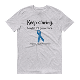 Keep Staring. Maybe It'll Grow Back. Alopecia Awareness Unisex Shirt - Choose Color - Sunshine and Spoons Shop
