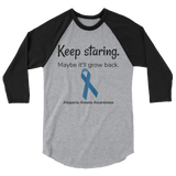 Keep Staring. Maybe It'll Grow Back. Alopecia Awareness 3/4 Sleeve Unisex Raglan - Choose Color - Sunshine and Spoons Shop