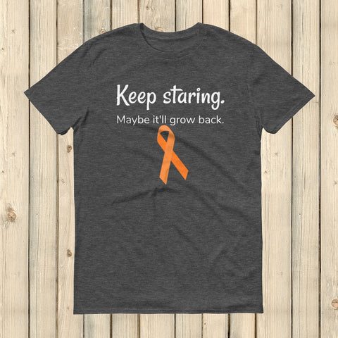 Keep Staring Maybe It'll Grow Back Limb Differences Awareness Unisex Shirt - Choose Color - Sunshine and Spoons Shop