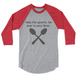 May the Spoons Be Ever in Your Favor Spoonie 3/4 Sleeve Unisex Raglan - Choose Color - Sunshine and Spoons Shop