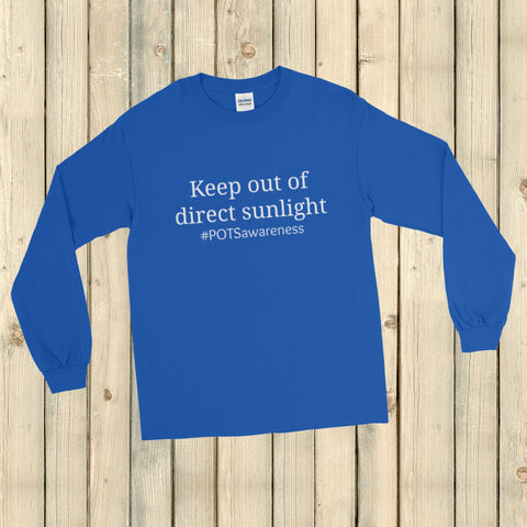Keep Out Of Direct Sunlight POTS Awareness Unisex Long Sleeved Shirt - Choose Color - Sunshine and Spoons Shop