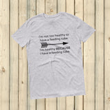 I'm Healthy Because of My Feeding Tube Unisex Shirt - Choose Color - Sunshine and Spoons Shop