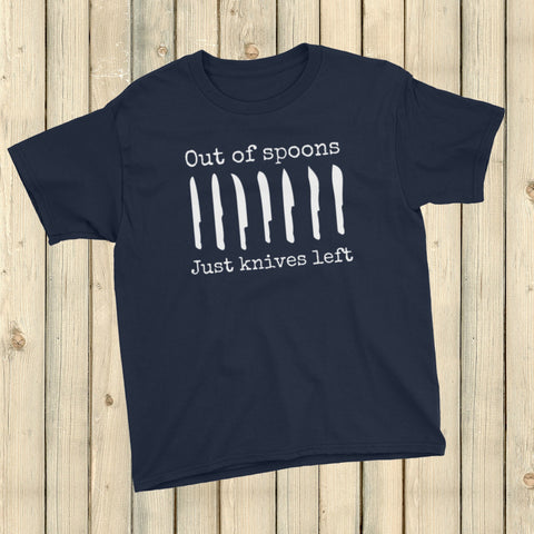 Out Of Spoons. Just Knives Left Spoonie Kids' Shirt - Choose Color - Sunshine and Spoons Shop
