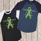 Celiac Disease is Not a Choice 3/4 Sleeve Unisex Raglan - Choose Color - Sunshine and Spoons Shop