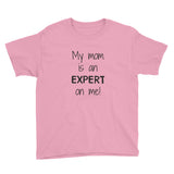 My Mom is an Expert On Me Kids' Shirt - Choose Color - Sunshine and Spoons Shop