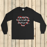 If You Think My Hands Are Full, You Should See My Heart Unisex Long Sleeved Shirt - Choose Color - Sunshine and Spoons Shop