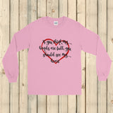 If You Think My Hands Are Full, You Should See My Heart Unisex Long Sleeved Shirt - Choose Color - Sunshine and Spoons Shop