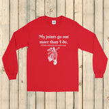 My Joints Go Out More Than I Do Ehlers Danlos EDS Unisex Long Sleeved Shirt - Choose Color - Sunshine and Spoons Shop
