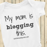 My Mom is Blogging This Personalized Onesie Bodysuit - Choose Color - Sunshine and Spoons Shop