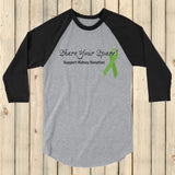 Share Your Spare Kidney Donation 3/4 Sleeve Unisex Raglan - Choose Color - Sunshine and Spoons Shop